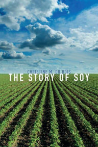 Title: The Story of Soy, Author: Christine M. Du Bois