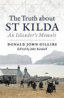 The Truth About St. Kilda: An Islander's Memoir
