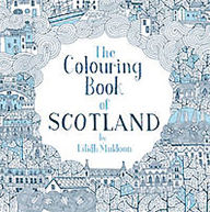 Title: The Colouring Book of Scotland, Author: Eilidh Muldoon