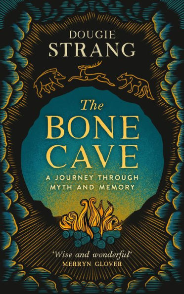 The Bone Cave: A Highland Journey through Myth and Memory