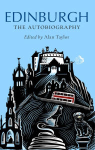 Title: Edinburgh: The Autobiography, Author: Alan Taylor