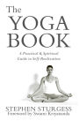 The Yoga Book: A Practical and Spiritual Guide to Self Realization
