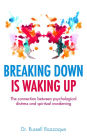 Breaking Down is Waking up: The connection between psychological distress and spiritual awakening