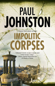 Title: Impolitic Corpses, Author: Paul Johnston