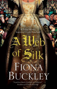 Title: A Web of Silk, Author: Fiona Buckley