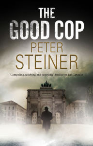 Title: The Good Cop, Author: Peter Steiner