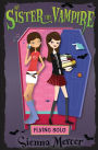 Flying Solo (My Sister the Vampire Series #11)
