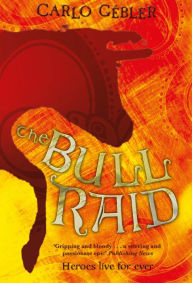 Title: The Bull Raid, Author: Carlo Gebler