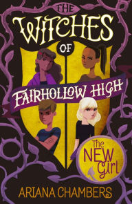 Title: The New Girl (The Witches of Fairhollow High), Author: Ariana Chambers