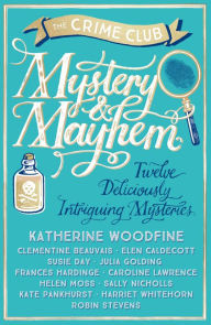 Title: Mystery & Mayhem, Author: Katherine Woodfine