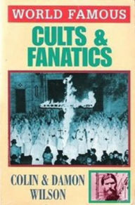 World Famous Cults and Fanatics