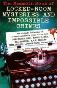Title: The Mammoth Book of Locked-Room Mysteries and Impossible Crimes, Author: Mike Ashley