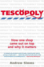 Tescopoly: How One Shop Came Out on Top and Why it Matters