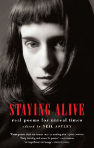 Title: Staying Alive: real poems for unreal times, Author: Neil Astley