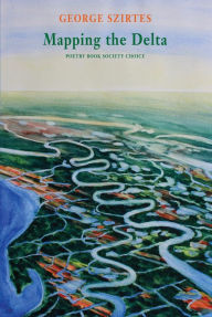 Title: Mapping the Delta, Author: George Szirtes