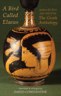 A Bird Called Elaeus: poems for here and now from The Greek Anthology