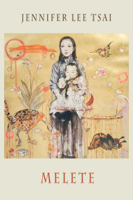 Title: Melete, Author: Jennifer Lee Tsai