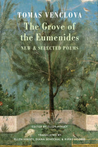 Title: The Grove of the Eumenides: New & Selected Poems, Author: Tomas Venclova