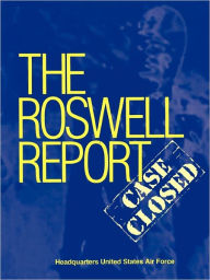 Title: Roswell Report: Case Closed (The Official United States Air Force Report), Author: James McAndrew