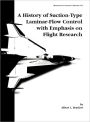 A History of Suction-Type Laminar-Flow Control with Emphasis on Flight Research. Monograph in Aerospace History, No. 13, 1999