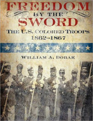 Title: Freedom By The Sword, Author: William A. Dobak