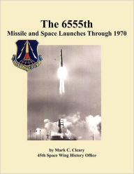 The 655th Missile and Space Launches Through 1970