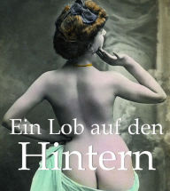 Title: Ein Lob auf den Hintern, Author: Hans-Jürgen Döpp