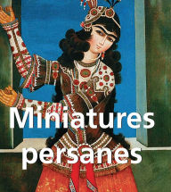 Title: Miniatures persanes, Author: Vladimir Loukonin