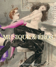 Title: Musique & Eros, Author: Hans-Jürgen Döpp