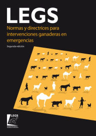 Title: Normas y directrices para intervenciones ganaderas en emergencias (LEGS) 2nd edition, Author: LEGS
