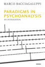 Paradigms in Psychoanalysis: An Integration
