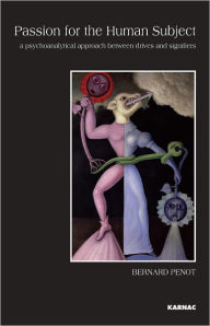 Passion for the Human Subject: A Psychoanalytical Approach Between Drives and Signifiers