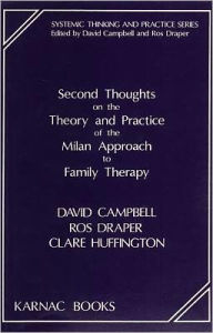 Second Thoughts on the Theory and Practice of the Milan Approach to Family Therapy