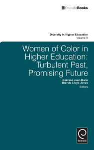 Title: Women of Color in Higher Education: Turbulent Past, Promising Future, Author: Gaëtane Jean-Marie