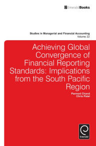 Title: Achieving Global Convergence of Financial Reporting Standards: Implications from the South Pacific Region, Author: Christopher Patel