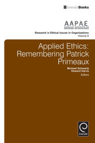 Title: Applied Ethics: Remembering Patrick Primeaux, Author: Michael Schwartz