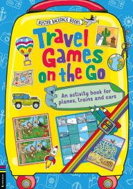 Title: Travel Games on the Go: An Activity Book for Planes, Trains and Cars, Author: Buster Books