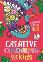 Creative Colouring for Kids: Fantastic Fun for 5 Year Olds