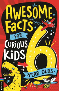 Title: Awesome Facts for Curious Kids: 6 Year Olds, Author: Steve Martin