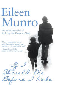 Title: If I Should Die Before I Wake, Author: Eileen Munro