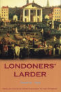 Londoners' Larder: English Cuisine from Chaucer to the Present