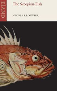 Title: The Scorpion-Fish, Author: Nicolas Bouvier
