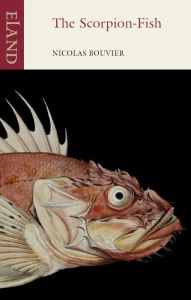 Title: The Scorpion-Fish, Author: Nicolas Bouvier