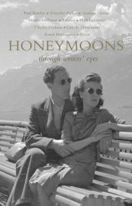 Title: Honeymoons: through writers' eyes, Author: Rose Baring