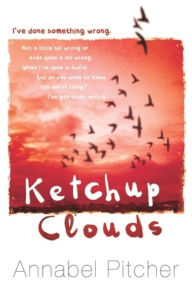 Title: Ketchup Clouds, Author: Annabel Pitcher