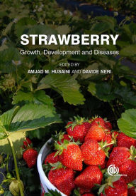 Title: Strawberry: Growth, Development and Diseases, Author: Amjad M. Husaini