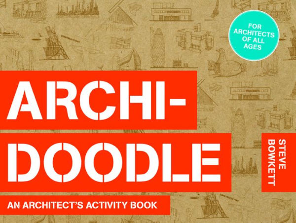 Archidoodle: The Architect's Activity Book