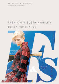 Title: Fashion & Sustainability: Design for Change, Author: Kate Fletcher