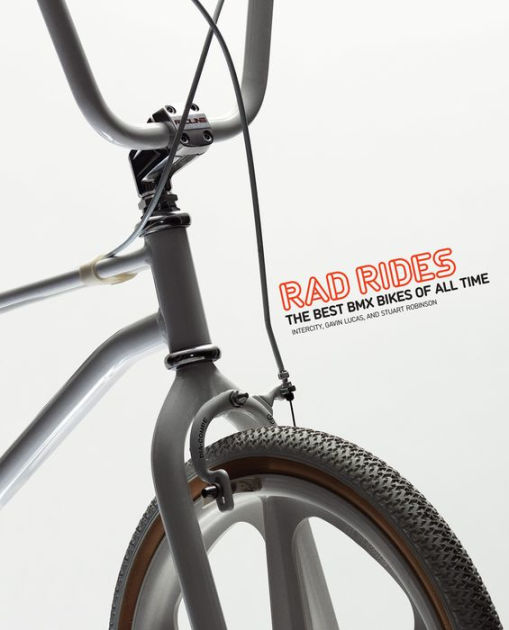 Rad Rides The Best BMX Bikes of All Time eBook