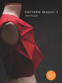 Pattern Magic 3: The latest addition to the cult Japanese Pattern Magic series (dress-making, pattern design, sewing, fashion)